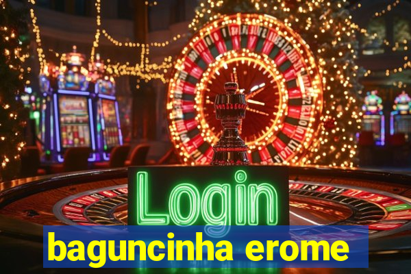 baguncinha erome